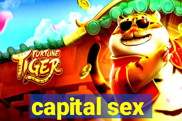 capital sex